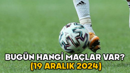 Bugün hangi maçlar var? 19 Aralık Ziraat Türkiye Kupası ve Konferans Ligi maçları
