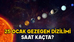25 OCAK GEZEGEN DİZİLİMİ BÜYÜLEYECEK! Gezegenler ne zaman saat kaçta hizalanacak, Türkiye’den izlenecek mi?