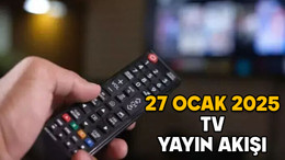 27 OCAK PAZARTESİ TV YAYIN AKIŞI 2025: Televizyonda bugün ne var? Kanal D, Show TV, ATV, TRT1, Star TV, TV8, Now TV