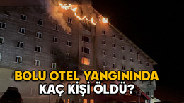 BOLU OTEL YANGININDA KAÇ KİŞİ ÖLDÜ? Grand Kartal Otel yangınında ölenlerin kimlikleri belli mi?
