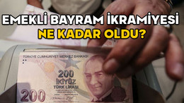 EMEKLİ BAYRAM İKRAMİYESİ 2025: Bayram ikramiyesine zam geldi mi, ne kadar oldu?