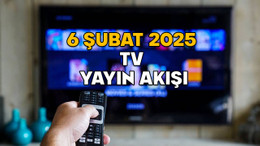 6 ŞUBAT PERŞEMBE TV YAYIN AKIŞI 2025: TV’de bugün neler var? Now TV, TRT1, Show TV, ATV, Kanal D, TV8, Star TV