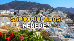 SANTORİNİ ADASI NEREDE, TÜRKİYE’DEN UZAKLIĞI NE KADAR? Depremlerle sarsılan Santorini Adası’nın haritadaki yeri