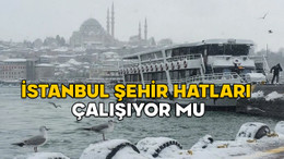 VAPUR SEFERLERİ İPTAL EDİLDİ Mİ 19 ŞUBAT? İstanbul Şehir hatları çalışıyor mu, son durum ne?