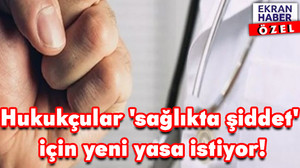 Konya ve Bakırköy'deki vahşetler Türkiye'yi sarstı! Hukukçular 'sağlıkta şiddet' için yeni yasa istiyor