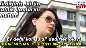 Ev değil komşu al’ dedirten olay: Bildiğiniz bütün satılık ilanlarını unutun! ‘Hodri meydan’ diyerek ilana öyle bir şey yazdı ki…