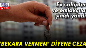 Ev sahipleri ve emlakçılar şimdi yandı! ‘Bekara ev yok’ demek istiyorsanız paraları hazırlayın