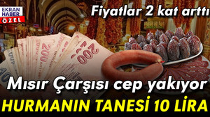 Mısır Çarşısı’nda fiyatlarda yüzde 100 artış! Hurmanın tanesi 10 lira