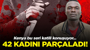 Kenya bu seri katili konuşuyor! 42 kadını parçaladı...