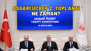 Asgari ücret 2. toplantı ne zaman? Asgari ücret toplantısı kaç defa yapılacak?