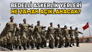 BEDELLİ ASKERLİK YERLERİ NE ZAMAN AÇIKLANACAK 2025? MSB açıkladı! 2025 celp tarihleri ve askerlik yerleri açıklaması