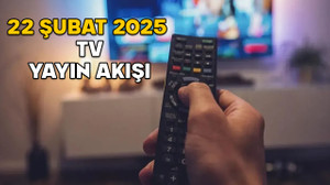 22 ŞUBAT CUMARTESİ TV YAYIN AKIŞI 2025: Star TV, Now TV, Show TV, ATV, TV8, TRT1 ve Kanal D’de bugün neler var?