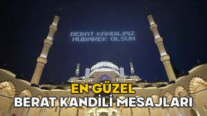 BERAT KANDİLİ MESAJLARI 2025: Dualı, anlamlı, en güzel Berat Kandili kutlama mesajları