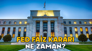 FED 2025 TOPLANTI TAKVİMİ: Şubat ayında FED faiz kararı ne zaman?