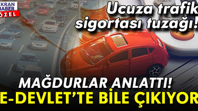 Araç sahipleri dikkat! Ucuza trafik sigortasına kanmayın… Mağdurlar anlattı: e-Devlet’te bile çıkıyor
