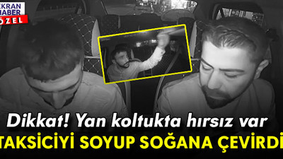Dikkat ! Yan koltukta hırsız var: Taksiciyi soyup soğana çevirdi