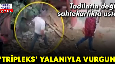 Bir bu eksikti! Dolandırıcı ustadan ‘tripleks’ yalanıyla vurgun