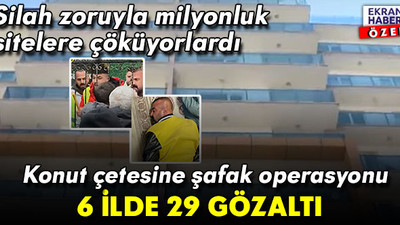 Milyonluk sitelere çöken çeteye operasyon: Şafak vakti 6 ilde 29 gözaltı