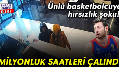 Ünlü basketbolcuya hırsızlık şoku! Egehan Arna’nın milyonluk saatleri çalındı