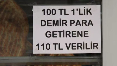 İlginç yöntem! 100 lira madeni para getirene 110 lira veriyor