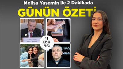 Melisa Yasemin ile 2 Dakikada Günün Özeti (11 Kasım 2023)