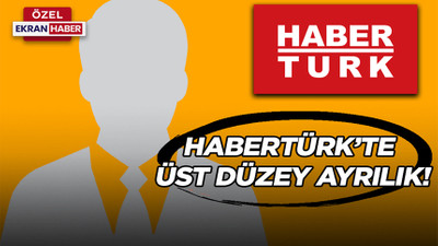 Habertürk Tv'de üst düzey deprem! GYY istifa etti...