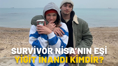SURVİVOR NİSA’NIN EŞİ YİĞİT İNANDI KİMDİR? Yiğit İnandı kaç yaşında, ne iş yapıyor?