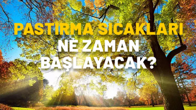 2024 PASTIRMA YAZI NE ZAMAN? Pastırma sıcakları nedir, nasıl oluşur?
