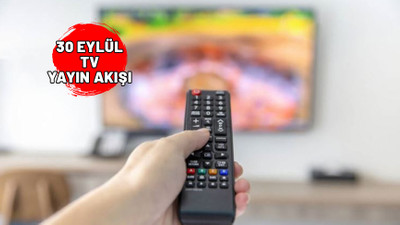 30 EYLÜL PAZARTESİ TV YAYIN AKIŞI 2024. Bugün hangi diziler var? Show TV, Now TV, ATV, Kanal D, TRT1, TV8, Star TV