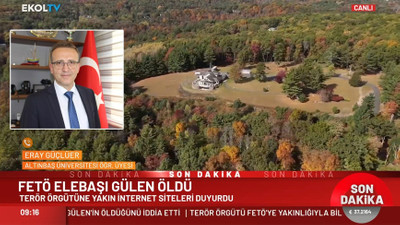 Dr. Eray Güçlüer, FETÖ elebaşı Fethullah Gülen’in ölümünü böyle duyurdu