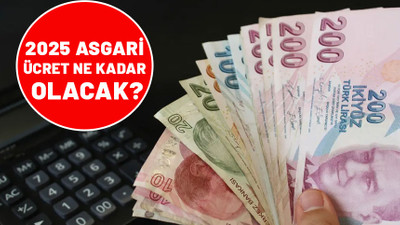 2025 ASGARİ ÜCRET| Hesaplamalar sil baştan. Asgari ücrette zam tahmini neredeyse iki katına çıktı