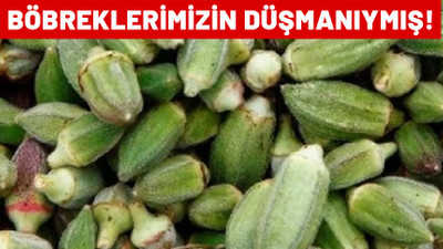 Herkes sağlıklı diye tabak tabak yiyordu. Meğer böbrekleri günden güne çürütüyormuş
