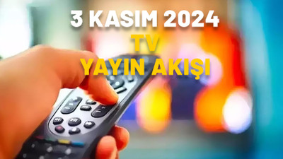 3 KASIM PAZAR TV YAYIN AKIŞI 2024: Star TV, Kanal D, TV8, Now TV, Show TV, TRT1, ATV: TV’de bugün neler var?
