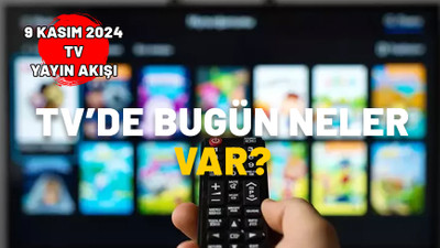 TV’de bugün neler var? 9 Kasım Cumartesi TV yayın akışı 2024: Kanal D, Star TV, ATV, TRT1, Show TV, TV8, Now TV