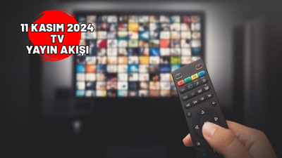 TV’DE BUGÜN NELER VAR? Show TV, Star TV, TV8, Now TV, ATV, TRT1, Kanal D 11 Kasım 2024 Pazartesi TV yayın akışı