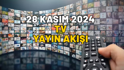 Bugün TV’de neler var? Now TV, Star TV, TV8, Show TV, TRT1, Kanal D, ATV 28 Kasım 2024 Perşembe yayın akışı