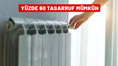 Doğal gaz faturasından % 60 tasarruf ettiriyor. Bu yöntemleri mutlaka deneyin