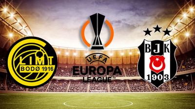 BEŞİKTAŞ AVRUPA LİGİ MAÇI HANGİ KANALDA? BJK Bodo Glimt maçı saat kaçta başlayacak?
