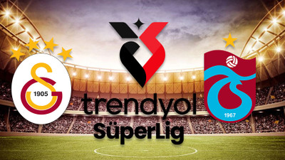 GALATASARAY TRABZON MUHTEMEL 11’LER: GS-TS maçı saat kaçta, hangi kanalda?