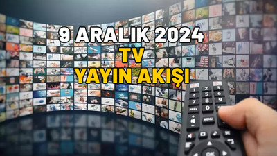 9 ARALIK PAZARTESİ TV YAYIN AKIŞI 2024: Show TV, TRT1, Now TV, TV8, Star TV, Kanal D, ATV yayın akışında bugün neler var