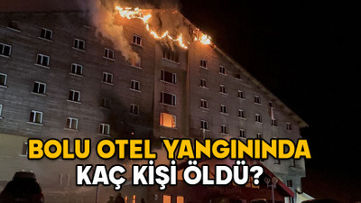 BOLU OTEL YANGININDA KAÇ KİŞİ ÖLDÜ? Grand Kartal Otel yangınında ölenlerin kimlikleri belli mi?