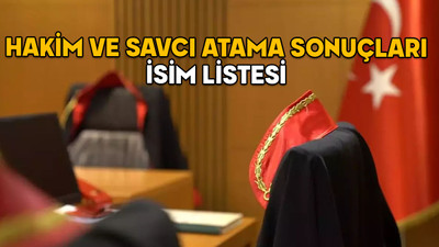 HAKİM VE SAVCI ATAMA SONUÇLARI İSİM LİSTESİ 2025: 1075 hakim ve atama kurası sonuçları açıklandı mı?