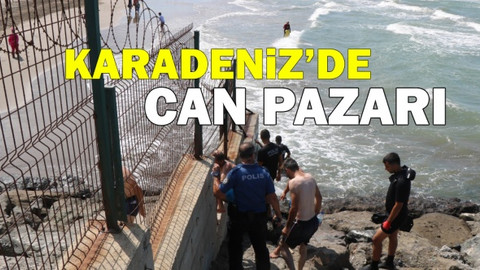 Karadeniz'de can pazarı