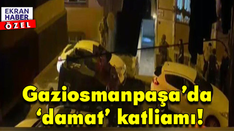 Gaziosmanpaşa’da ‘damat’ katliamı! Eşini ve kayınvalidesini öldürdü, bir polisi, baldızını ve bacanağını yaraladı