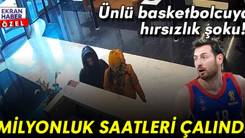 Ünlü basketbolcuya hırsızlık şoku! Egehan Arna’nın milyonluk saatleri çalındı
