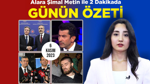 Alara Şimal Metin ile 2 Dakikada Günün Özeti (06 Kasım 2023)