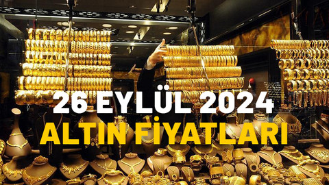 Son dakika altın fiyatları 26 Eylül 2024: Çeyrek altın bugün ne kadar? Gram altın fiyatı kaç TL?