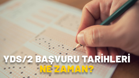 YDS/2 BAŞVURU TARİHLERİ NE ZAMAN? 2024 YDS başvuru ücreti ne kadar, hangi bankaya yatacak?