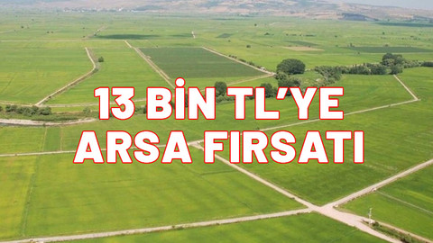 13.000 TL'ye tapu fırsatı! Milli Emlak'tan arsa kampanyası. Bu fiyata telefon yok.