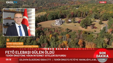 Dr. Eray Güçlüer, FETÖ elebaşı Fethullah Gülen’in ölümünü böyle duyurdu